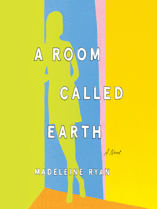 Title details for A Room Called Earth by Madeleine Ryan - Wait list